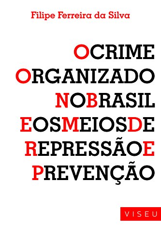 Capa do livro: Crime organizado no Brasil e os meios de repressão e prevenção - Ler Online pdf