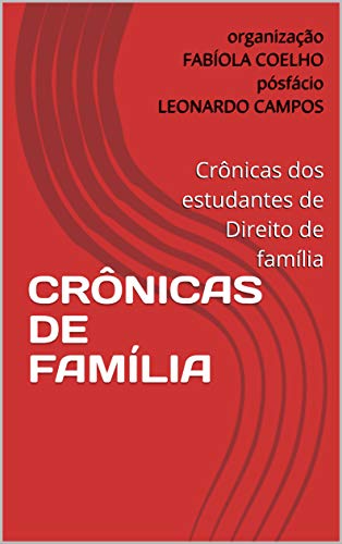 Capa do livro: Crônicas de família: Crônicas dos estudantes de Direito de família - Ler Online pdf