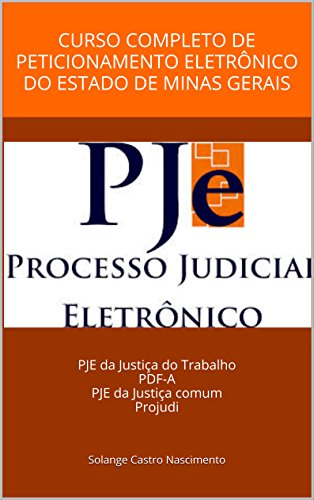 Capa do livro: Curso completo de peticionamento eletrônico do Estado de Minas Gerais - Ler Online pdf