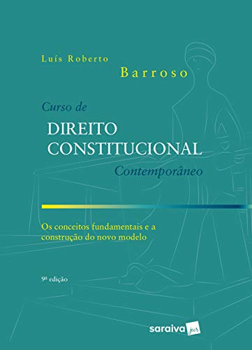 Livro PDF Curso de direito constitucional contemporâneo: os conceitos fundamentais e a construção do novo modelo