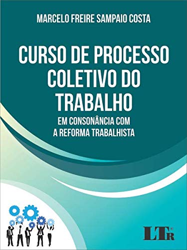 Capa do livro: CURSO DE PROCESSO COLETIVO DO TRABALHO - Ler Online pdf