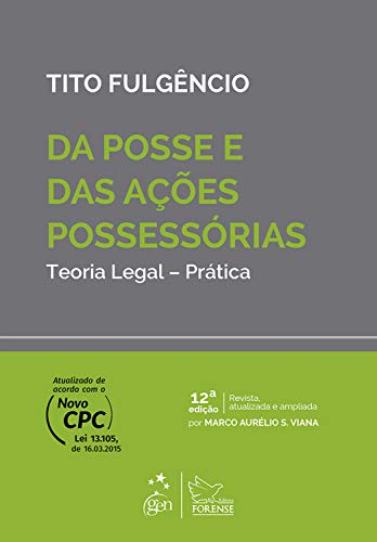 Livro PDF: Da Posse e das Ações Possessórias – Teoria Legal – Prática