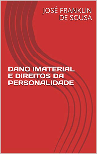 Livro PDF: DANO IMATERIAL E DIREITOS DA PERSONALIDADE