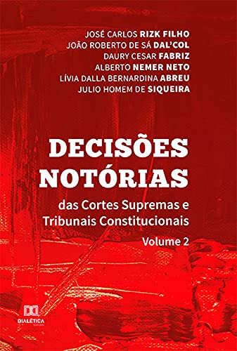 Capa do livro: Decisões Notórias das Cortes Supremas e Tribunais Constitucionais: Volume 2 - Ler Online pdf
