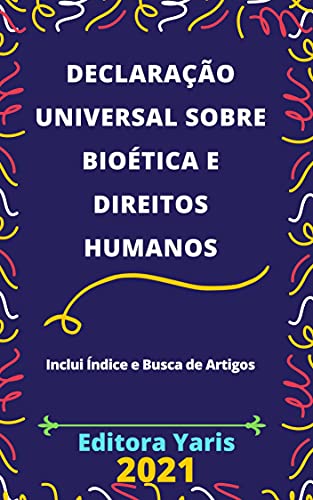 Capa do livro: Declaração Universal sobre Bioética e Direitos Humanos : Atualizada – 2021 - Ler Online pdf