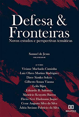 Capa do livro: Defesa & Fronteiras: novos estudos e perspectivas temáticas - Ler Online pdf
