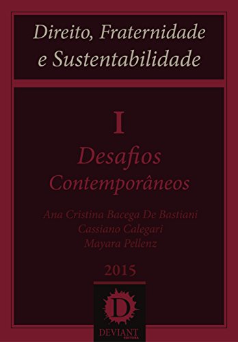 Livro PDF: Desafios Contemporâneos (Direito, Fraternidade e Sustentabilidade Livro 1)