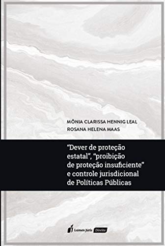 Livro PDF: “Dever de proteção estatal”, “proibição de proteção insuficiente” e controle jurisdicional de Políticas Públicas