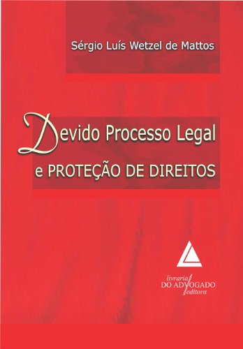 Livro PDF: Devido Processo Legal E Proteção De Direitos