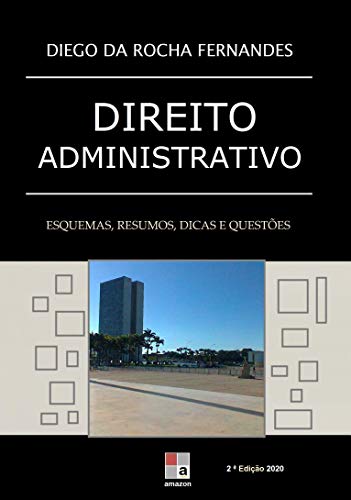 Livro PDF: Direito Administrativo: esquemas, resumos, dicas e questões!