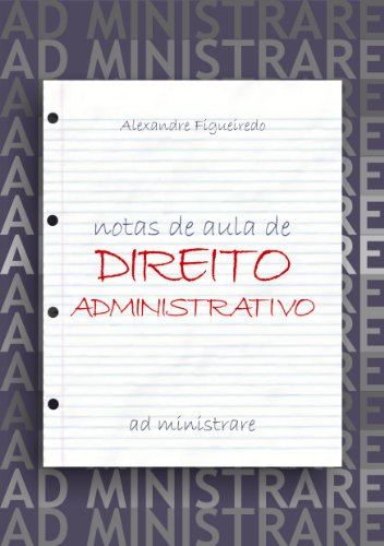 Livro PDF: DIREITO ADMINISTRATIVO: NOTAS DE AULA