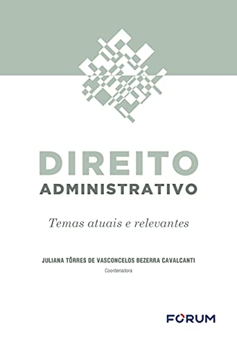 Livro PDF: Direito Administrativo: Temas atuais e relevantes