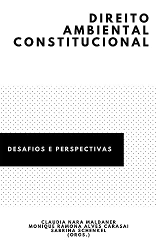 Livro PDF: Direito Ambiental Constitucional: Desafios e Perspectivas