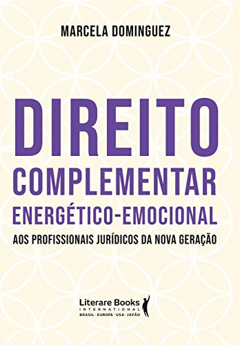 Capa do livro: Direito complementar energético-emocional: aos profissionais jurídicos da nova geração - Ler Online pdf