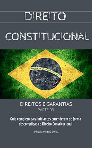 Livro PDF DIREITO CONSTITUCIONAL: DIREITOS E GARANTIAS – PARTE 3