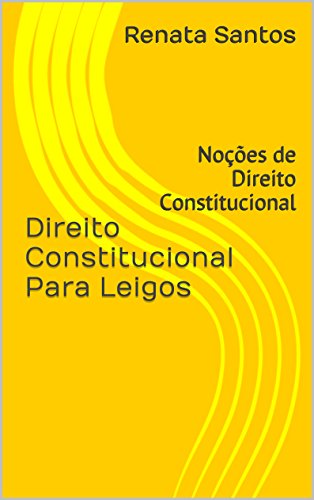 Capa do livro: Direito Constitucional Para Leigos: Noções de Direito Constitucional - Ler Online pdf