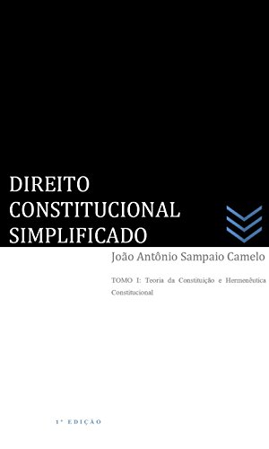 Livro PDF DIREITO CONSTITUCIONAL SIMPLIFICADO: Teoria Geral da Constituição e Hermenêutica Constitucional