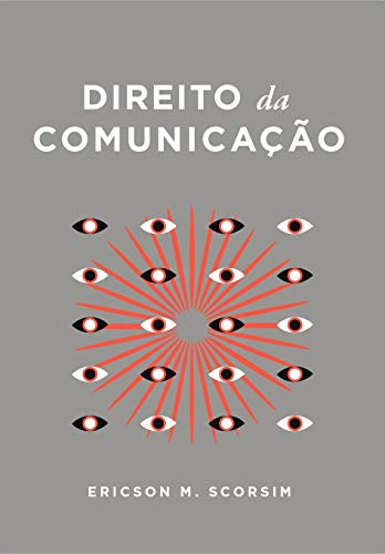 Capa do livro: Direito da Comunicação – Telecomunicações – Internet – TV por radiodifusão – TV por assinatura - Ler Online pdf