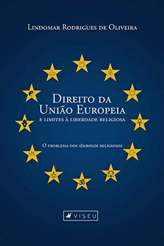 Livro PDF: Direito da União Europeia e limites à liberdade religiosa: O problema dos símbolos religiosos
