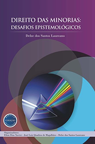 Capa do livro: Direito das Minorias: Desafios Epistemológicos (Coleção Direito e Diversidade Livro 3) - Ler Online pdf