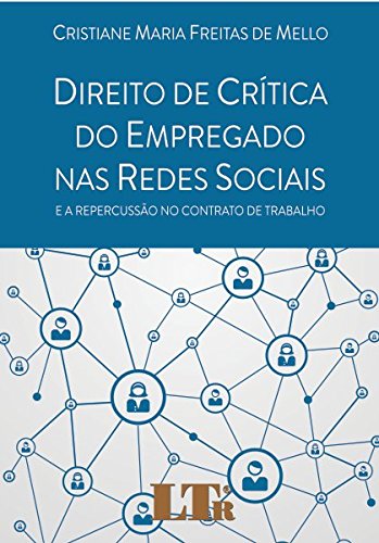 Capa do livro: Direito de Crítica do Empregado nas Redes Sociais - Ler Online pdf