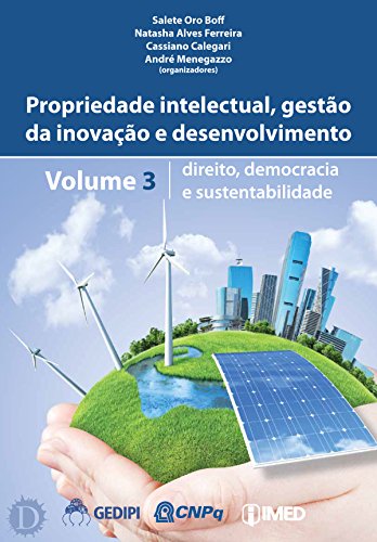 Livro PDF: Direito, Democracia e Sustentabilidade (Propriedade Intelectual, Gestão da Inovação e Desenvolvimento Livro 3)