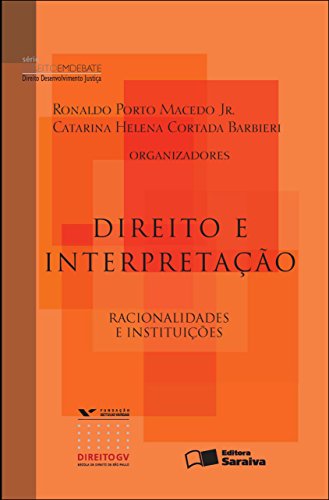 Livro PDF: DIREITO E INTERPRETAÇÃO – RACIONALIDADES E INTERPRETAÇÃO