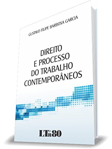 Livro PDF: Direito e Processo do Trabalho Contemporâneos