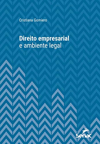 Capa do livro: Direito empresarial e ambiente legal: Cristiana Gomiero (Série Universitária) - Ler Online pdf