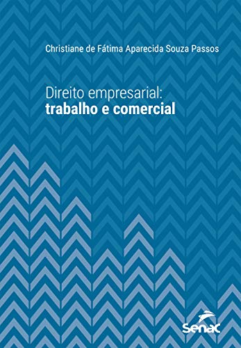 Livro PDF: Direito empresarial: trabalho e comercial (Série Universitária)