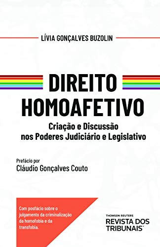 Capa do livro: Direito homoafetivo: criação e discussão nos poderes judiciário e legislativo - Ler Online pdf
