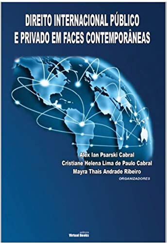 Capa do livro: DIREITO INTERNACIONAL PÚBLICO E PRIVADO EM FACES CONTEMPORÂNEAS - Ler Online pdf