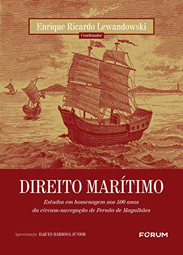 Livro PDF: Direito Marítimo: Estudos em homenagem aos 500 anos da circum-navegação de Fernão de Magalhães