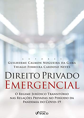 Capa do livro: Direito privado emergencial: O regime jurídico transitório nas relações privadas no período da pandemia da Covid-19 - Ler Online pdf