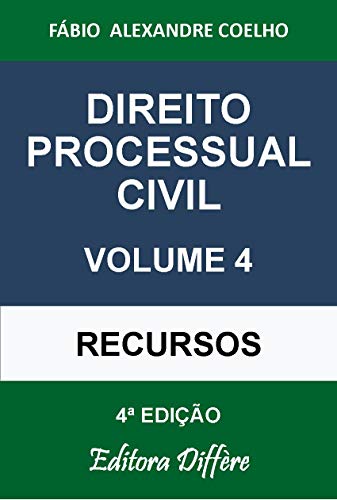 Livro PDF: DIREITO PROCESSUAL CIVIL – VOLUME 4 – RECURSOS – 4ª EDIÇÃO – 2020