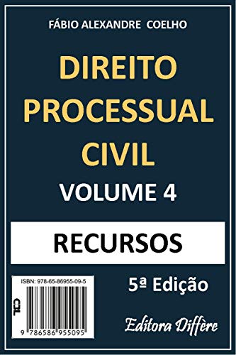Livro PDF: DIREITO PROCESSUAL CIVIL – VOLUME 4 – RECURSOS – 5ª EDIÇÃO – 2021