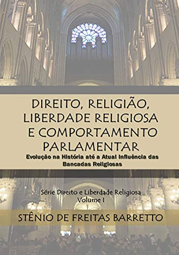 Capa do livro: Direito, Religião, Liberdade Religiosa E Comportamento Parlamentar - Ler Online pdf