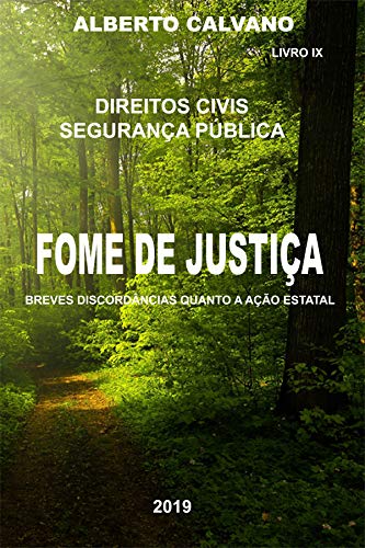 Livro PDF Direitos Civis Segurança Pública FOME DE JUSTIÇA BREVES DISCORDÂNCIAS QUANTO À AÇÃO ESTATAL