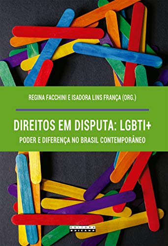 Capa do livro: Direitos em disputa: LGBTI+, poder e diferença no Brasil contemporâneo - Ler Online pdf