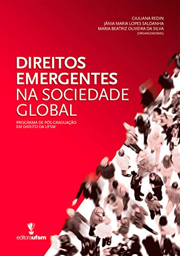 Capa do livro: Direitos Emergentes na Sociedade Global: Programa de Pós-Graduação em Direito da UFSM - Ler Online pdf