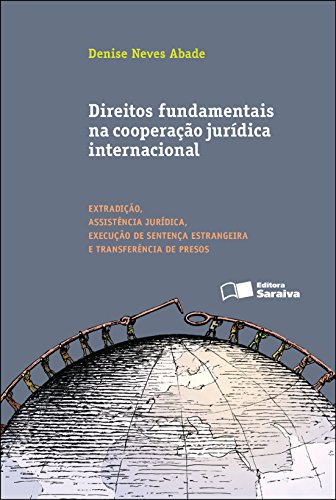 Livro PDF: DIREITOS FUNDAMENTAIS E COOPERAÇÃO JURÍDICA INTERNACIONAL