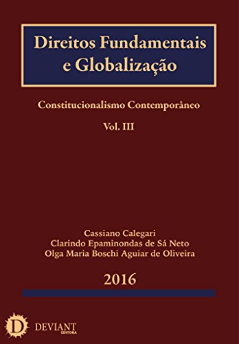 Livro PDF: Direitos Fundamentais e Globalização (Constitucionalismo Contemporâneo Livro 3)