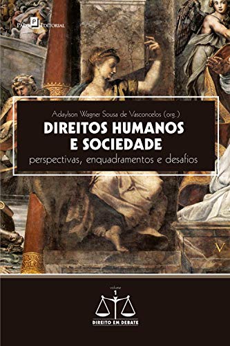 Capa do livro: Direitos humanos e sociedade: Perspectivas, enquadramentos e desafios (Direito em Debate Livro 1) - Ler Online pdf