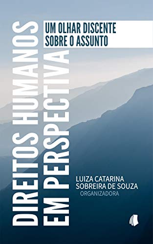 Capa do livro: Direitos Humanos em Perspectiva: Um olhar discente sobre o assunto - Ler Online pdf