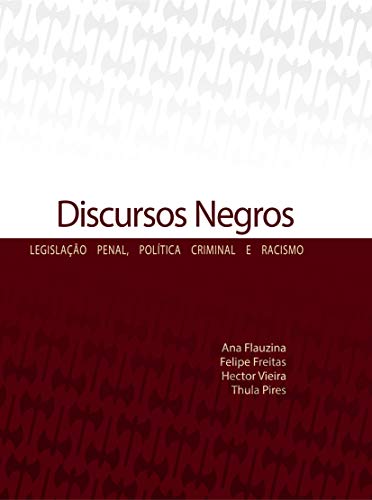 Capa do livro: Discursos negros: legislação penal, política criminal e racismo - Ler Online pdf