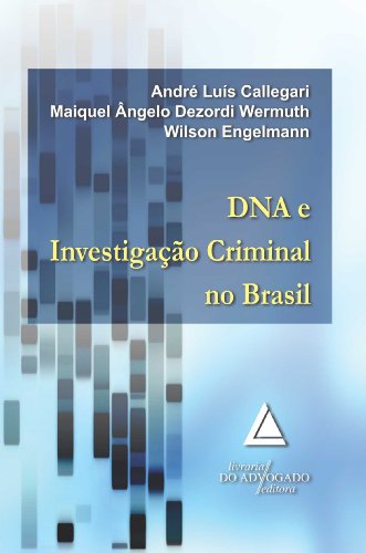 Livro PDF: Dna e Investigação Criminal No Brasil
