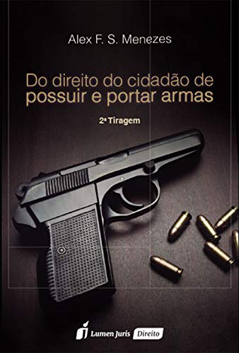 Capa do livro: Do direito do cidadão de portar e possuir armas - Ler Online pdf