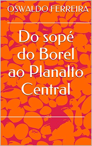 Capa do livro: Do sopé do Borel ao Planalto Central - Ler Online pdf