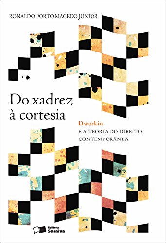 Livro PDF: Do xadrez à cortesia – Dworkin e a teoria do direito contemporânea