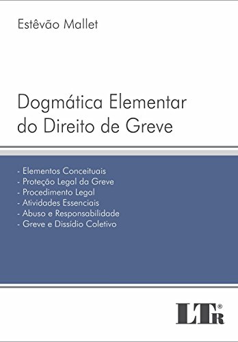 Capa do livro: Dogmática Elementar do Direito de Greve - Ler Online pdf